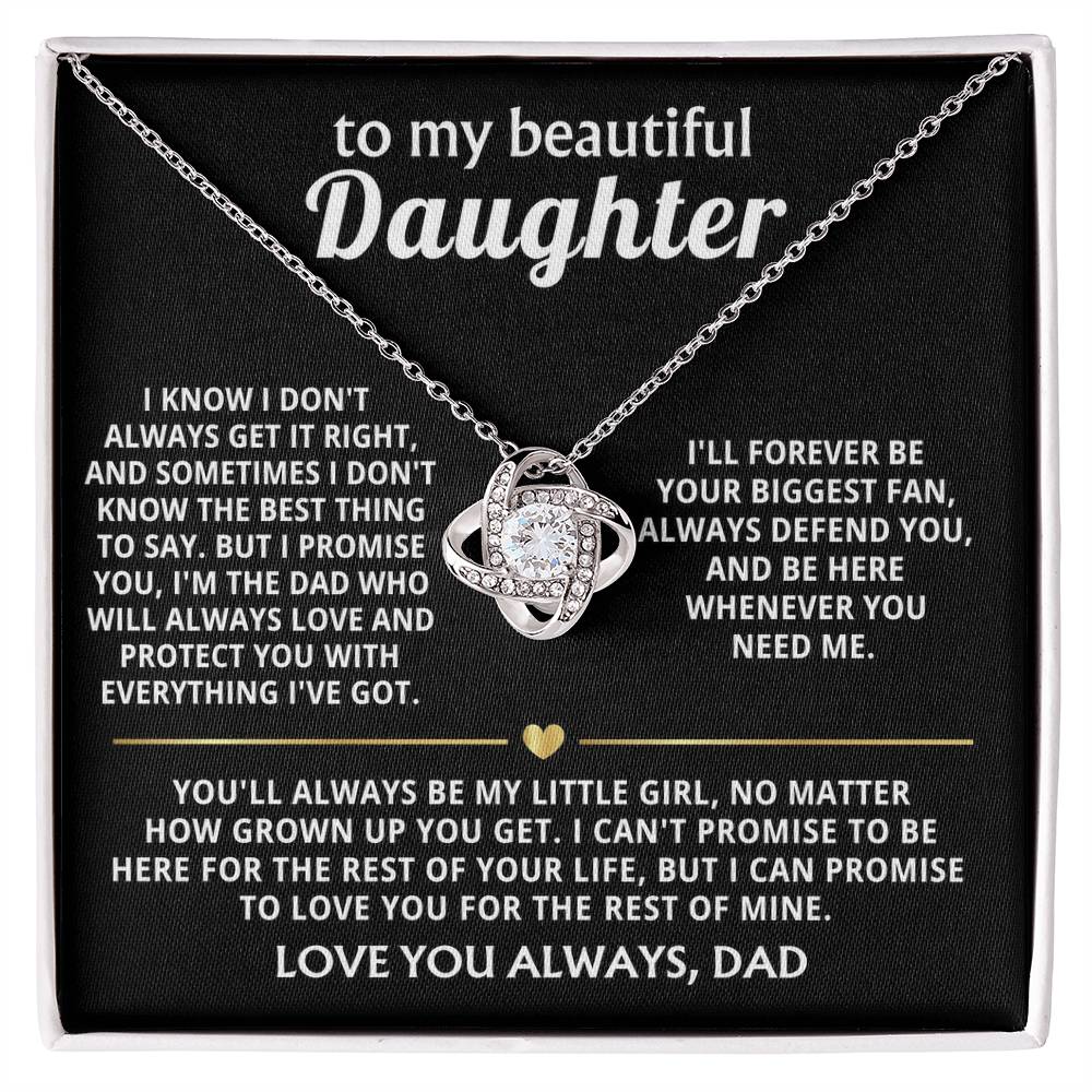 To My Beautiful Daughter, I'll love you forever, my girl.