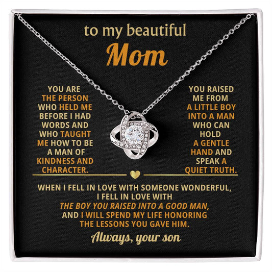 To My Mom, You are the person who held me before I had words