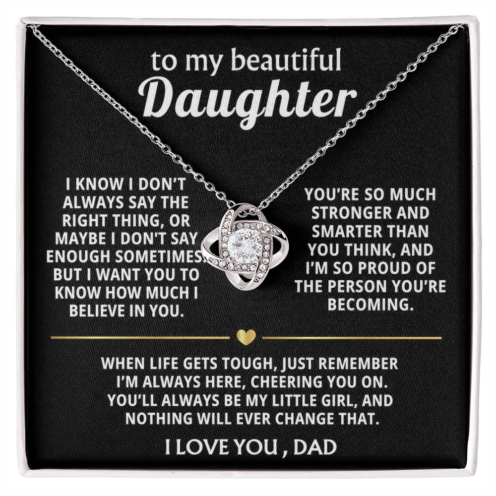 To My Beautiful Daughter, I'll always be here, loving you.