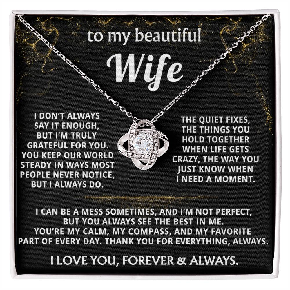 To My Wife, You're my calm, my compass, my love.