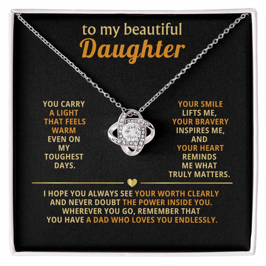 To my beautiful Daughter,  You carry a light that feels warm even on my toughest days