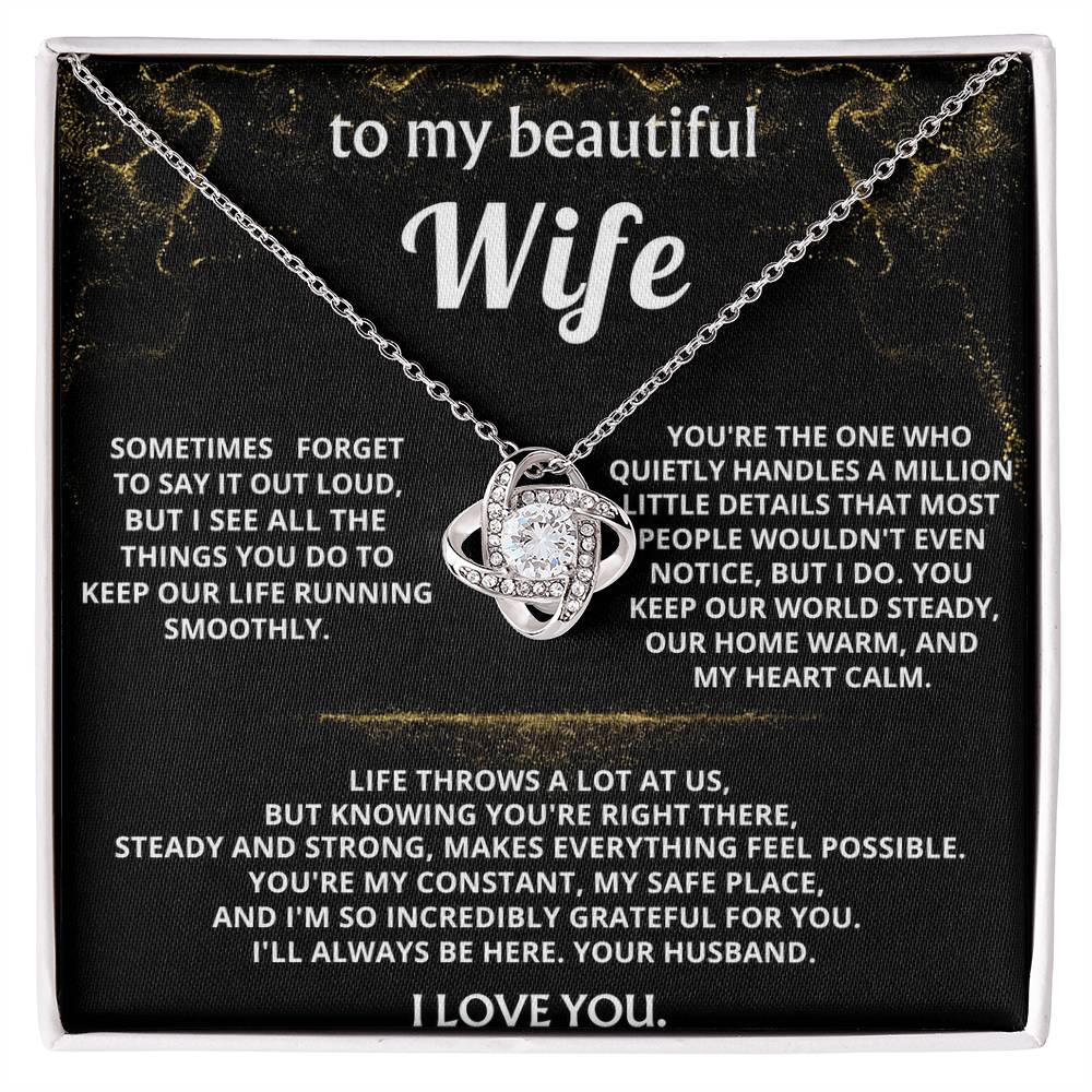 To My Wife, I'm so grateful for your steady strength.