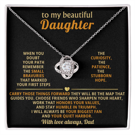 To my beautiful Daughter,. I will always be your biggest fan and your quiet harbor