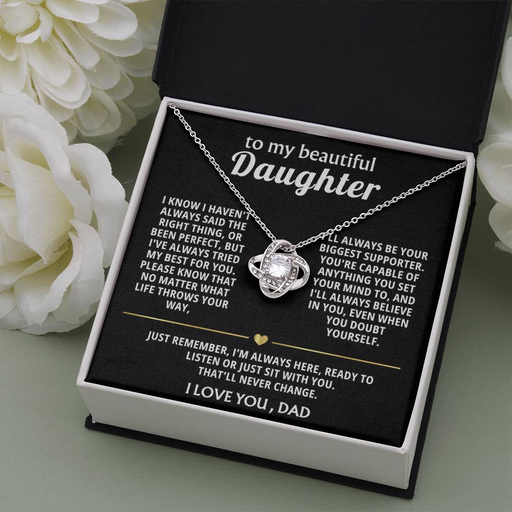 To My Beautiful Daughter, I'm always here for you.