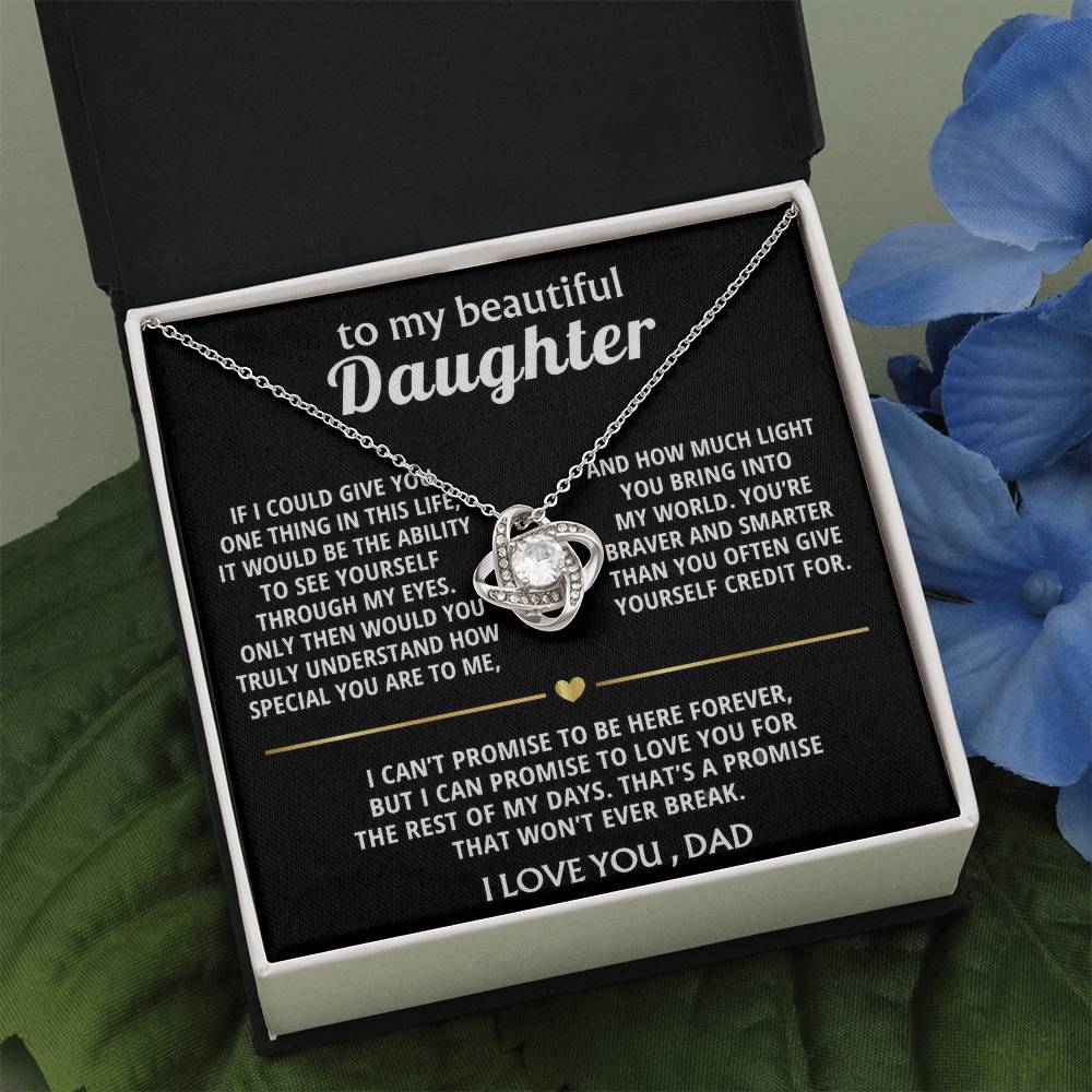 To My Beautiful Daughter, I'll love you forever, my dear.