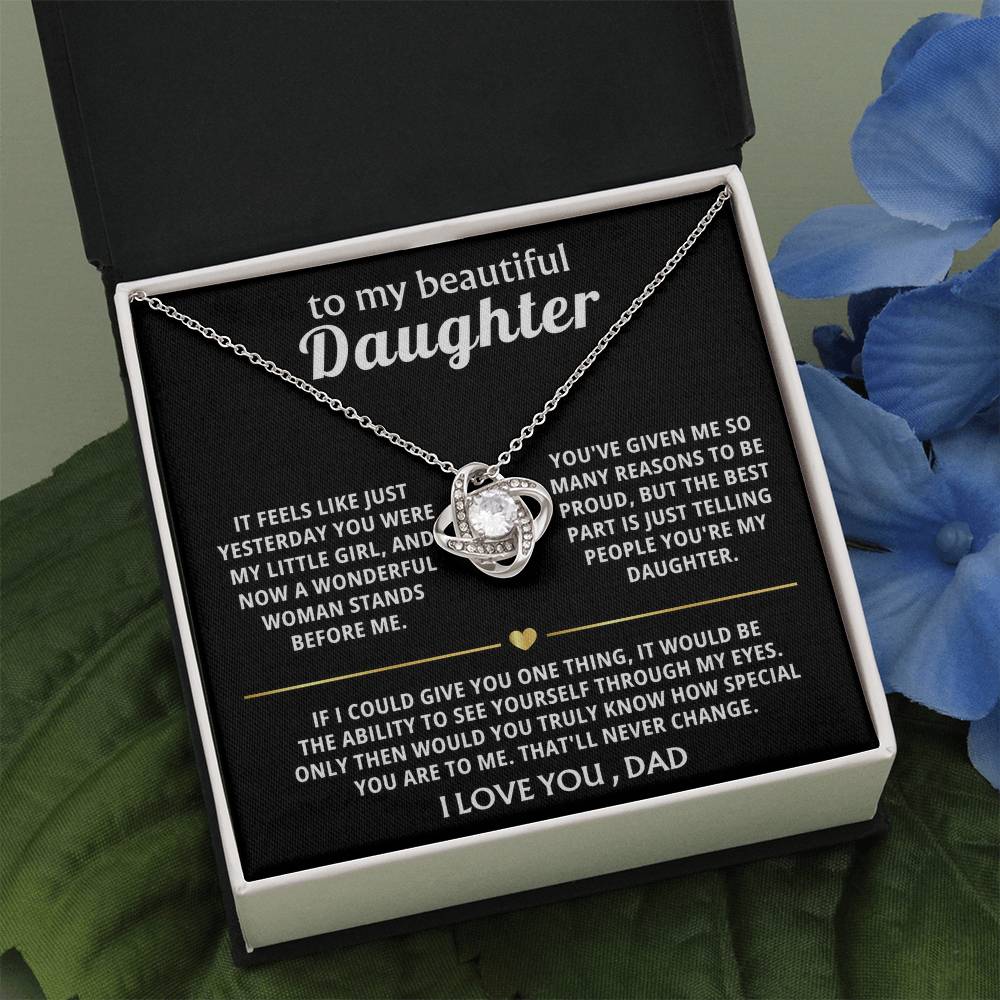 To My Beautiful Daughter, You are truly special in my eyes.
