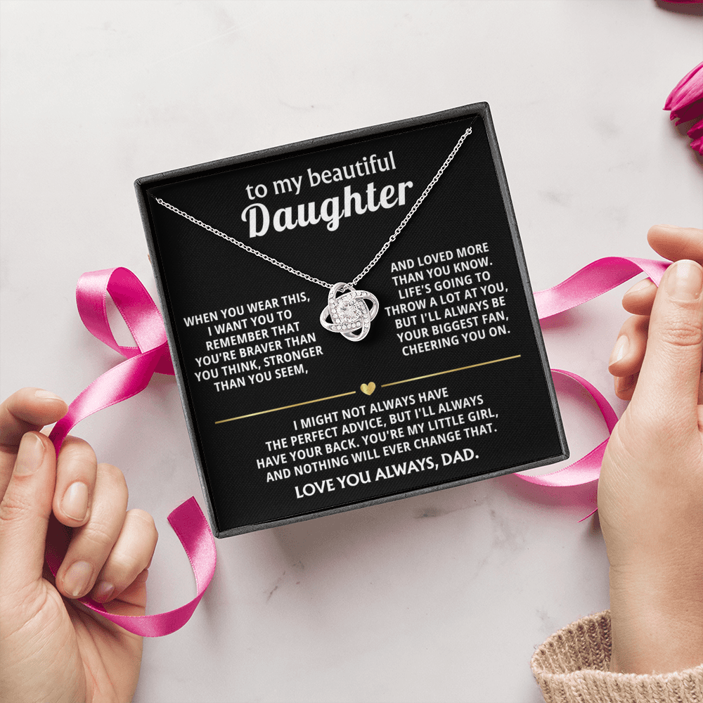 To My Beautiful Daughter, I'll always have your back. — [Lux] - Love Knot