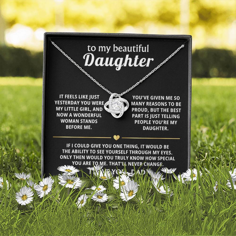 To My Beautiful Daughter, You are truly special in my eyes.