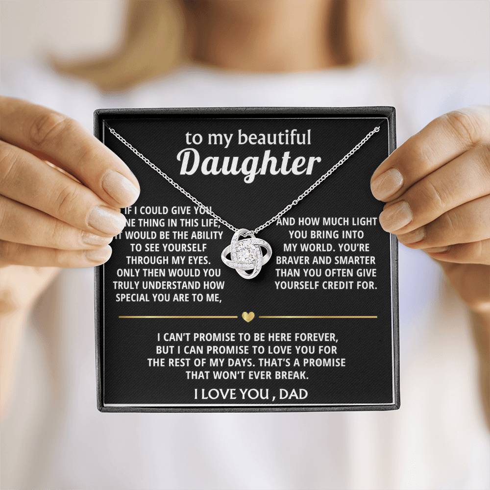 To My Beautiful Daughter, I'll love you forever, my dear.