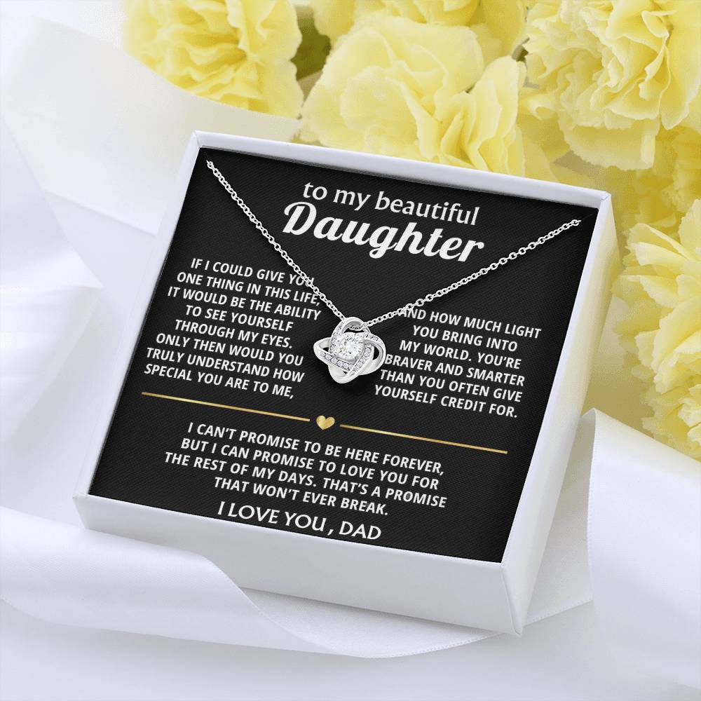 To My Beautiful Daughter, I'll love you forever, my dear.