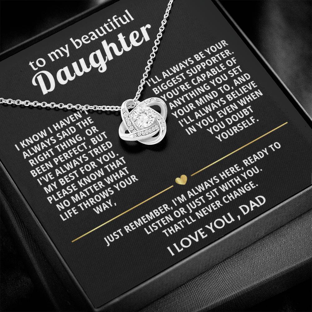 To My Beautiful Daughter, I'm always here for you.