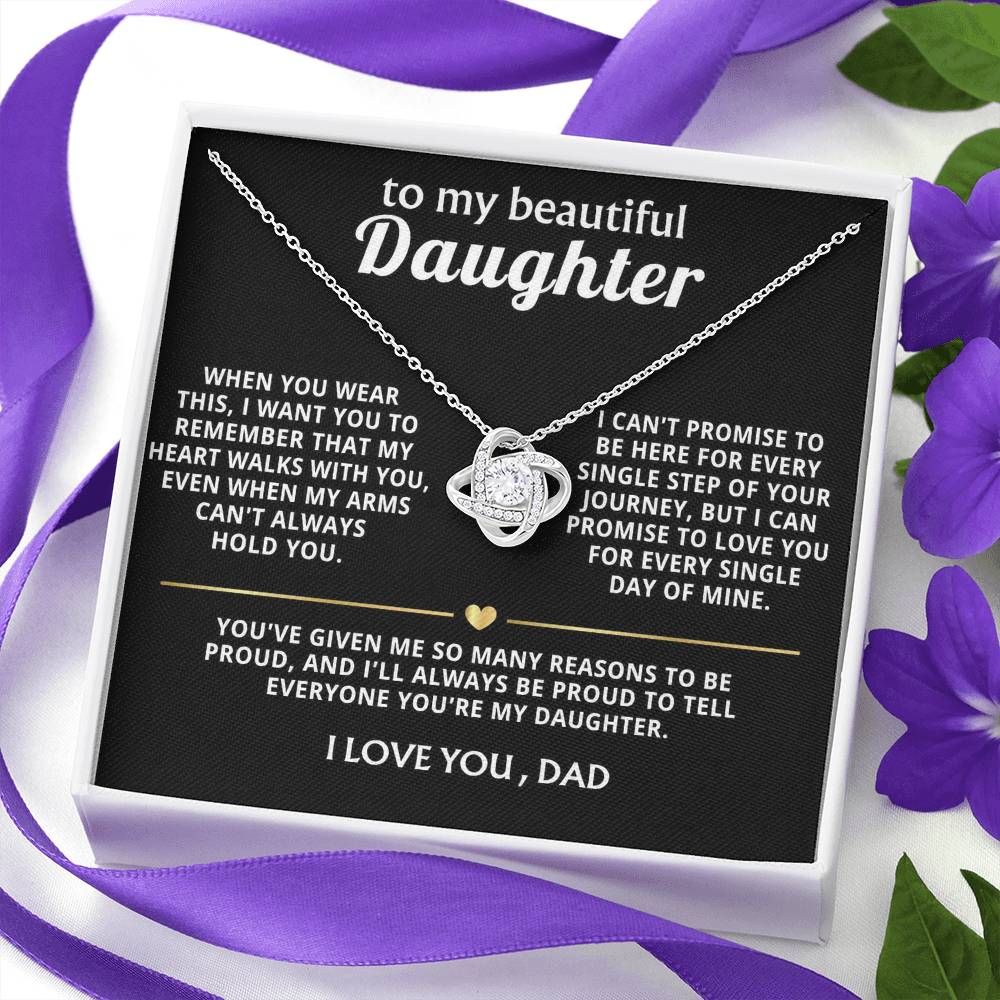 To My Beautiful Daughter, My heart walks with you, always. — [Lux] - Love Knot