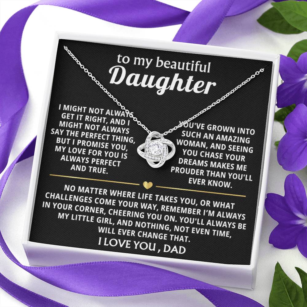 To My Beautiful Daughter, You'll always be my little girl.