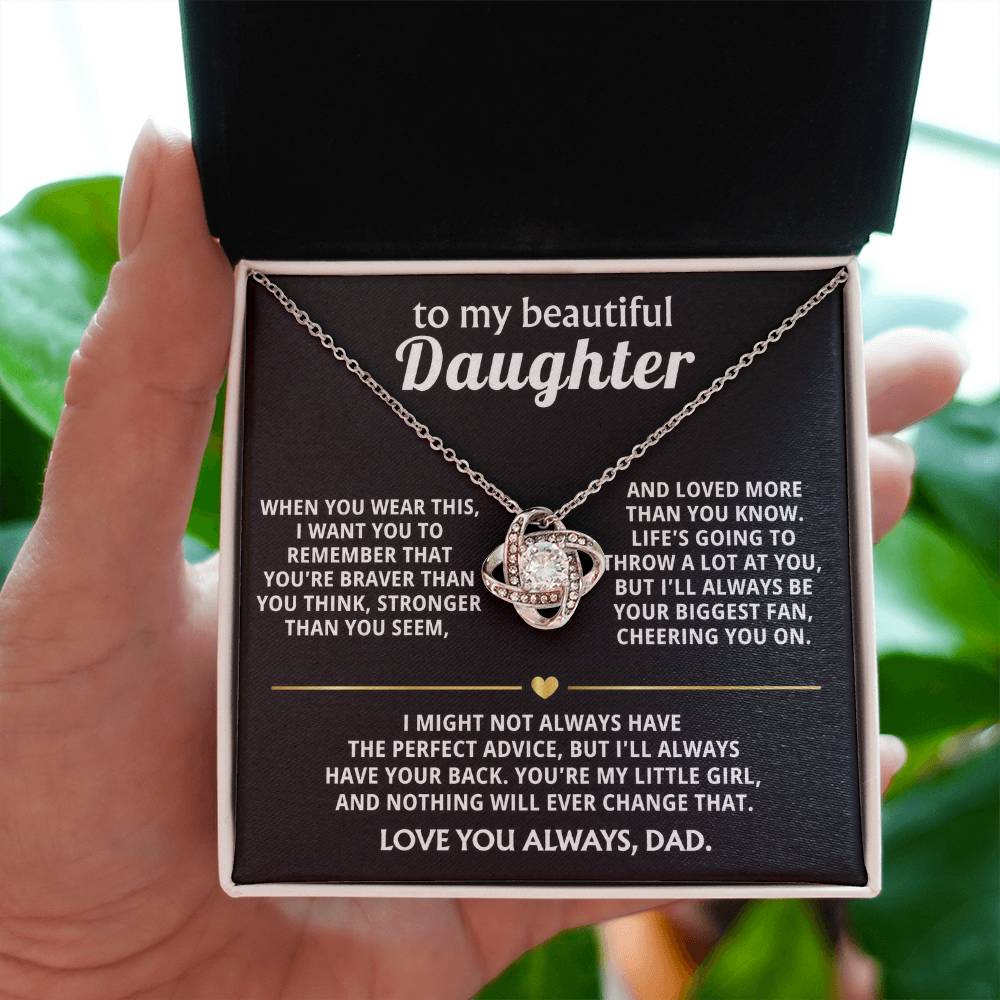 To My Beautiful Daughter, I'll always have your back. — [Lux] - Love Knot