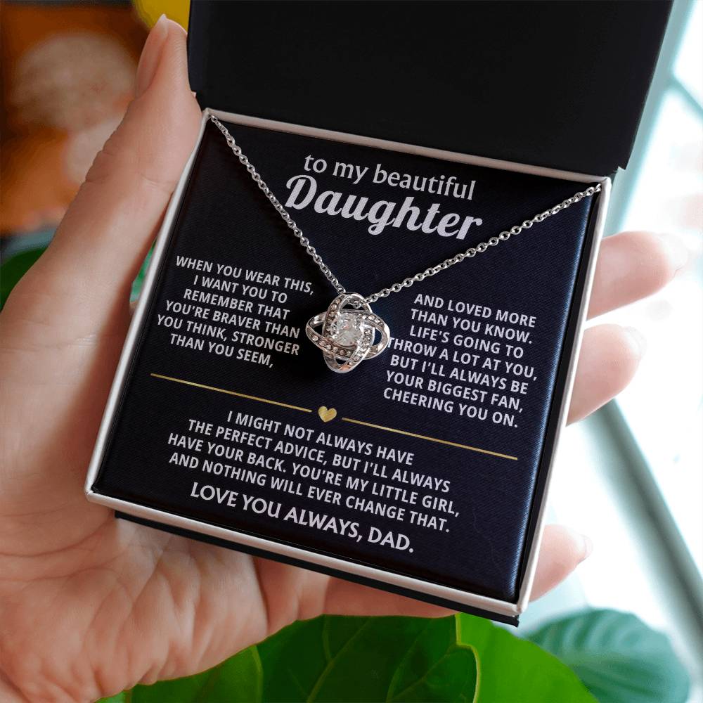 To My Beautiful Daughter, I'll always have your back. — [Lux] - Love Knot