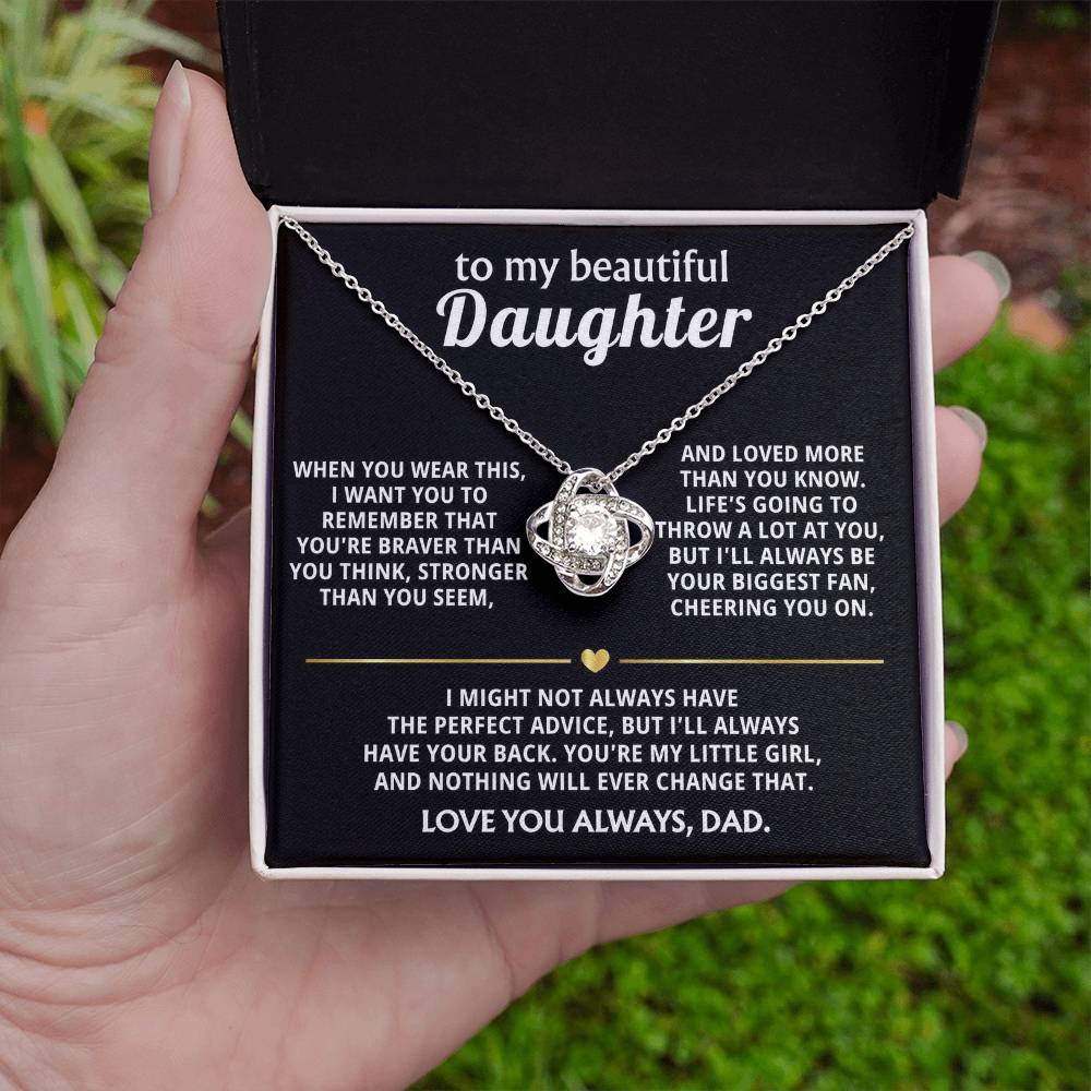 To My Beautiful Daughter, I'll always have your back. — [Lux] - Love Knot