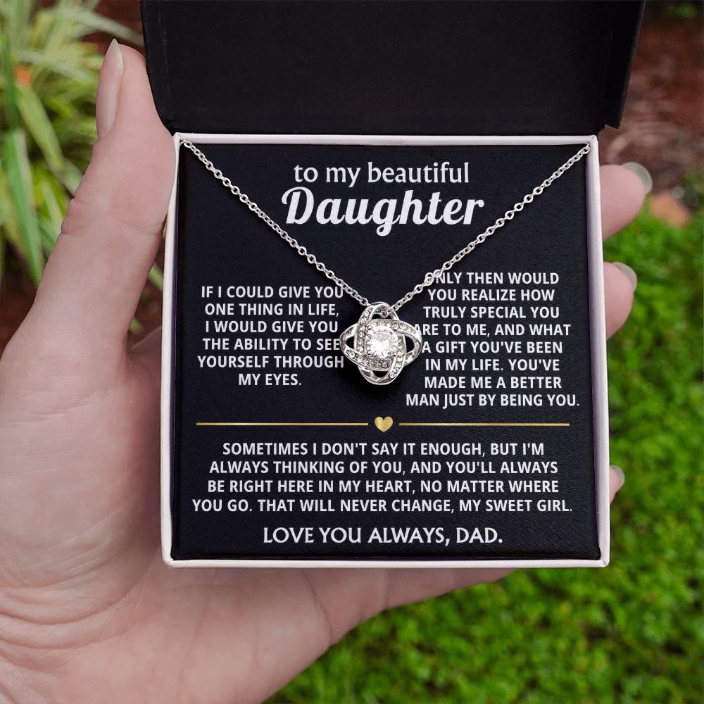 To My Beautiful Daughter, You're a special gift in my life.