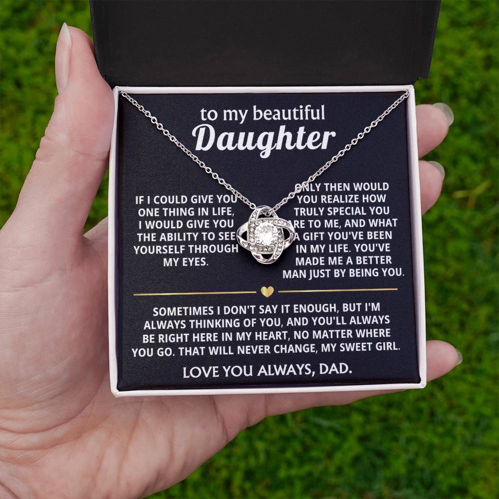 To My Beautiful Daughter, You're a special gift in my life.