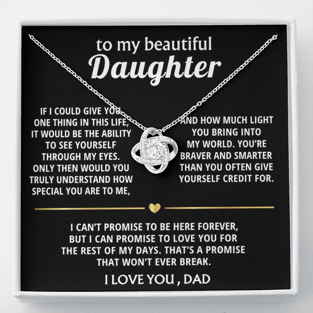 To My Beautiful Daughter, I'll love you forever, my dear.