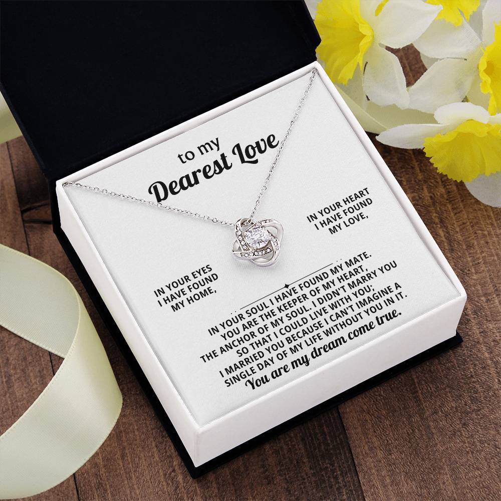 My Dearest Love, in your eyes I have found my home