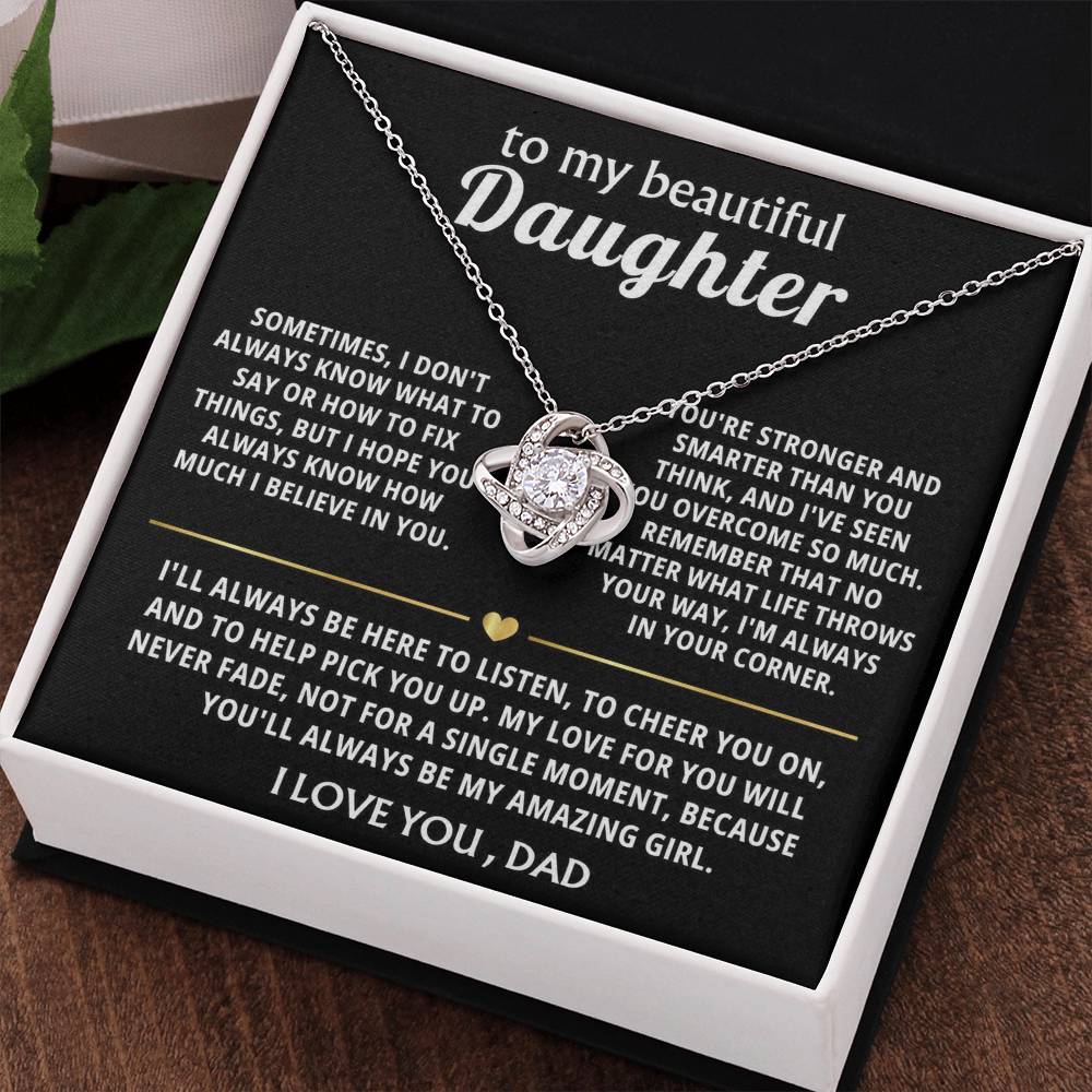 To My Beautiful Daughter, I'll always be in your corner. — [Lux] - Love Knot
