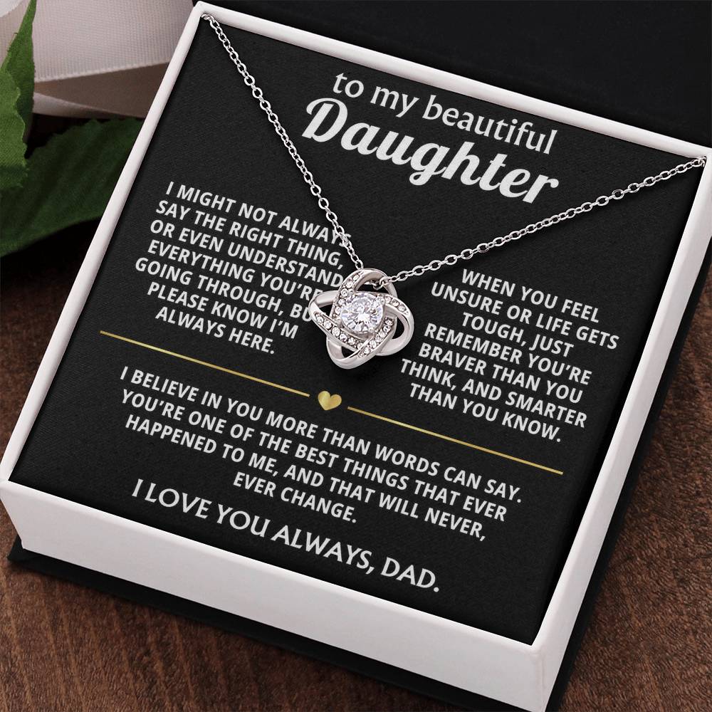 To My Beautiful Daughter, I believe in you always.