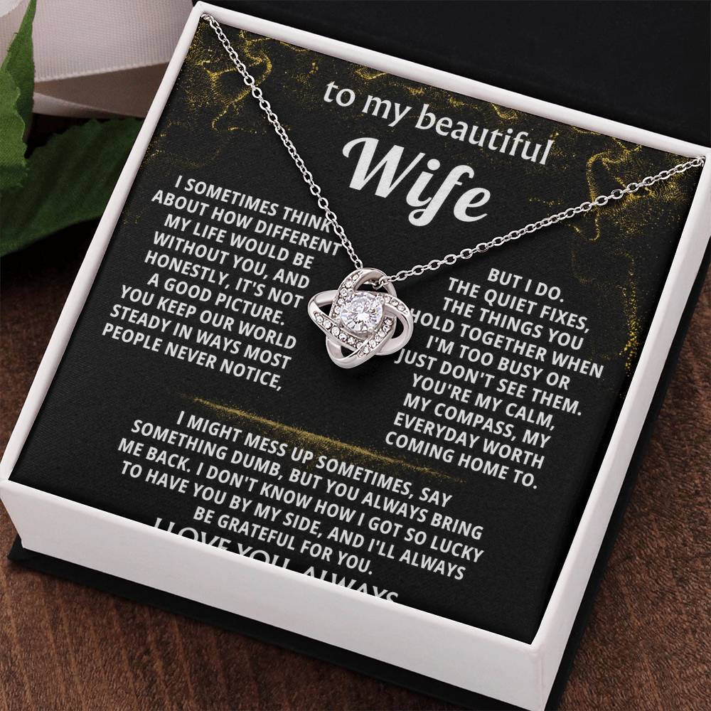 To My Wife, You make my whole world better.