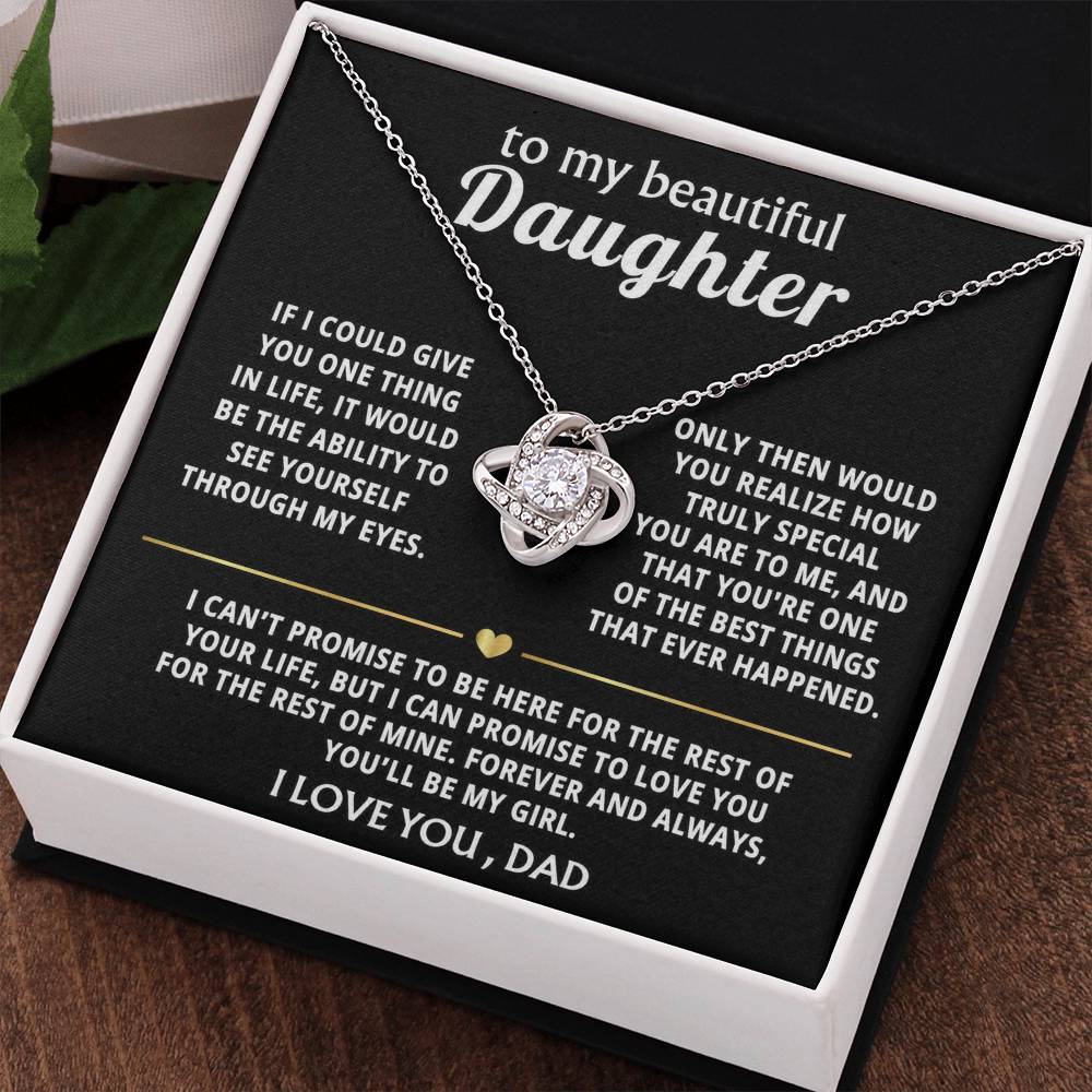 To My Beautiful Daughter, You'll always be my girl. — [Lux] - Love Knot