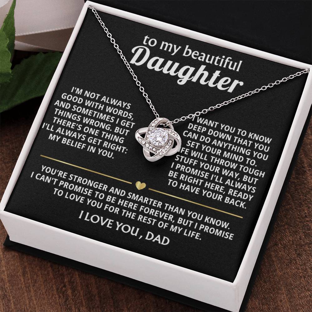 To My Beautiful Daughter, I will always believe in you, my love.