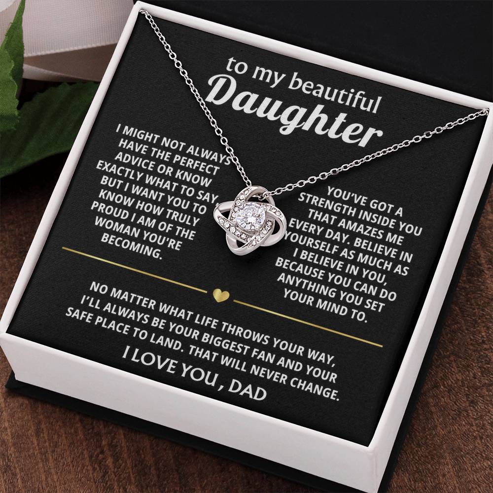 To My Beautiful Daughter, I'm so proud of the woman you're becoming.