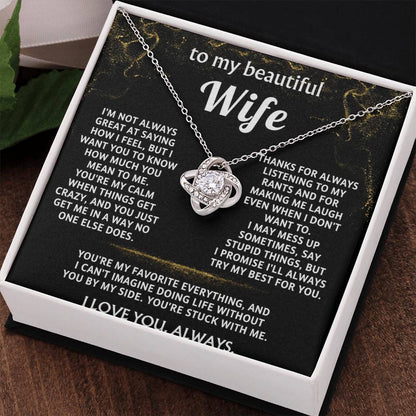 To My Wife, You mean everything to me.
