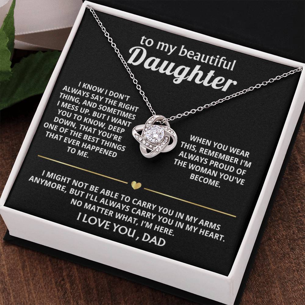 To My Beautiful Daughter, I'll always carry you in my heart.