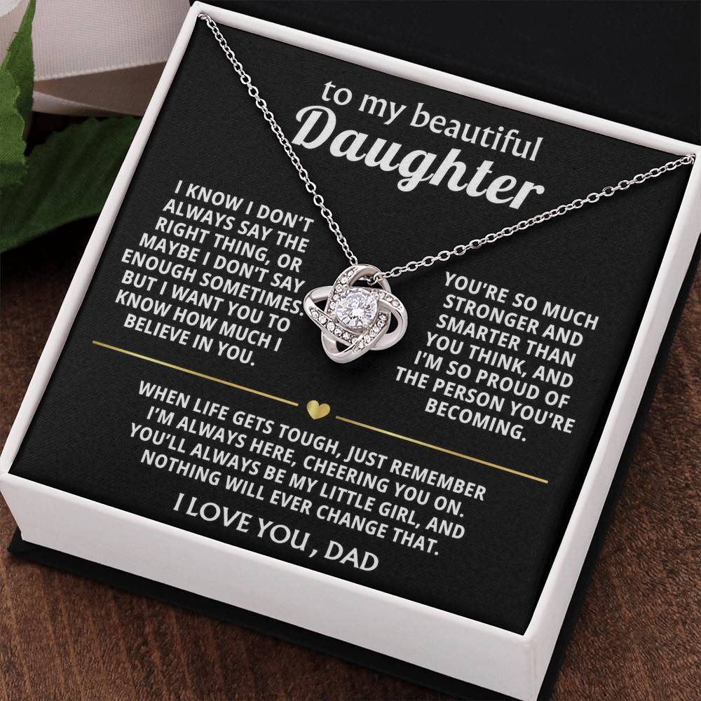 To My Beautiful Daughter, I'll always be here, loving you.