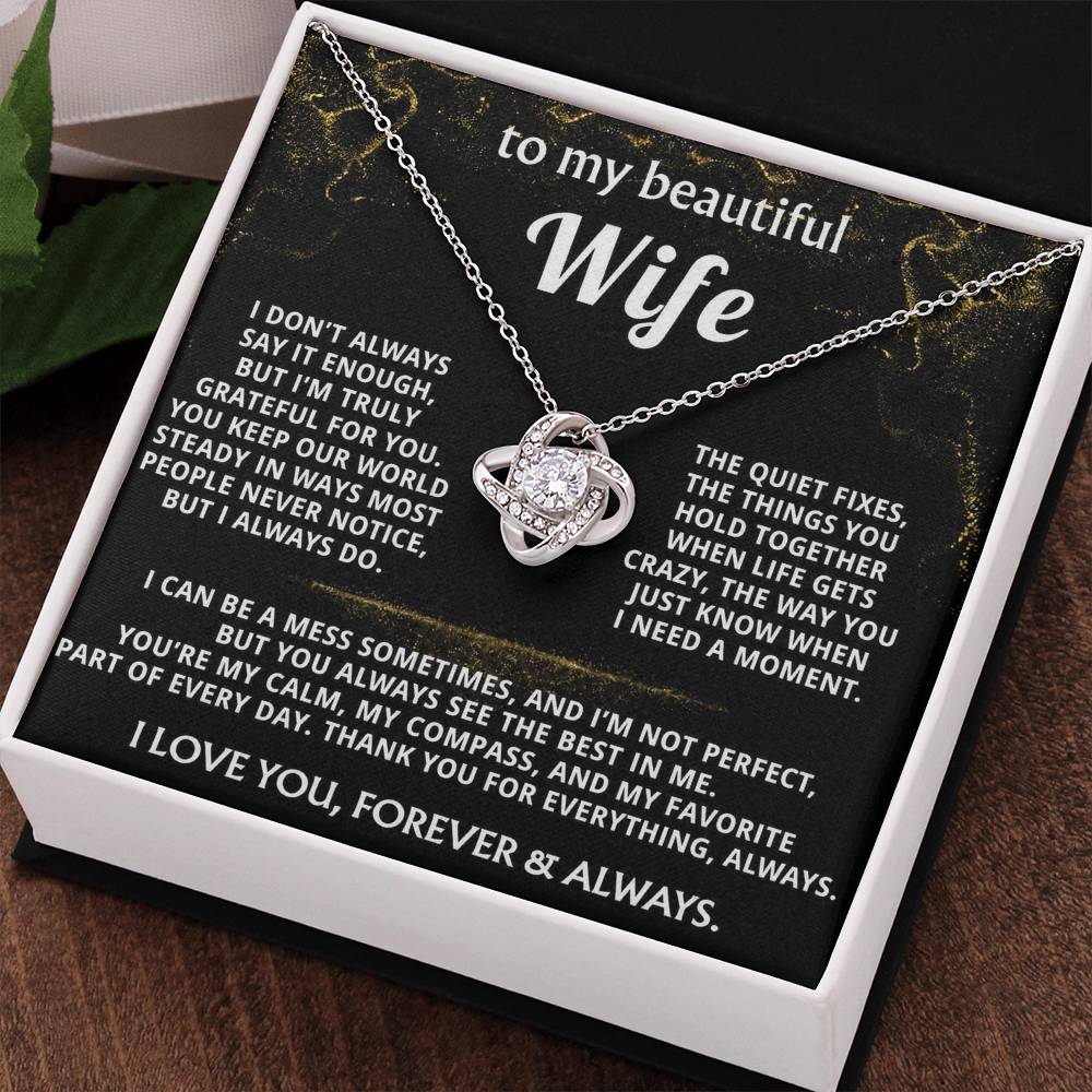 To My Wife, You're my calm, my compass, my love.