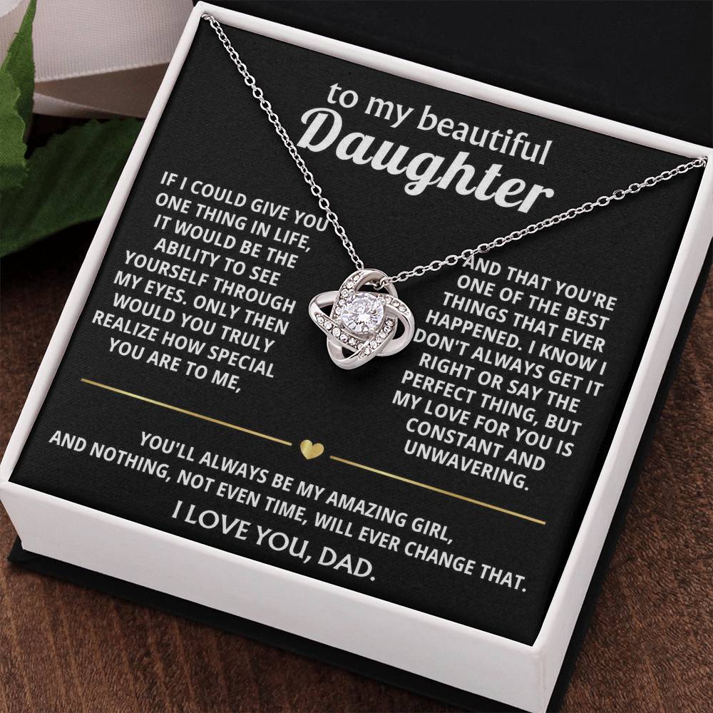 To My Beautiful Daughter, I see how truly special you are.
