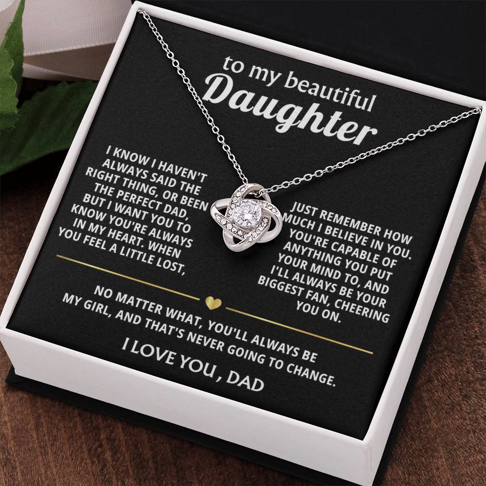 To My Beautiful Daughter, You're always in my heart, my girl.
