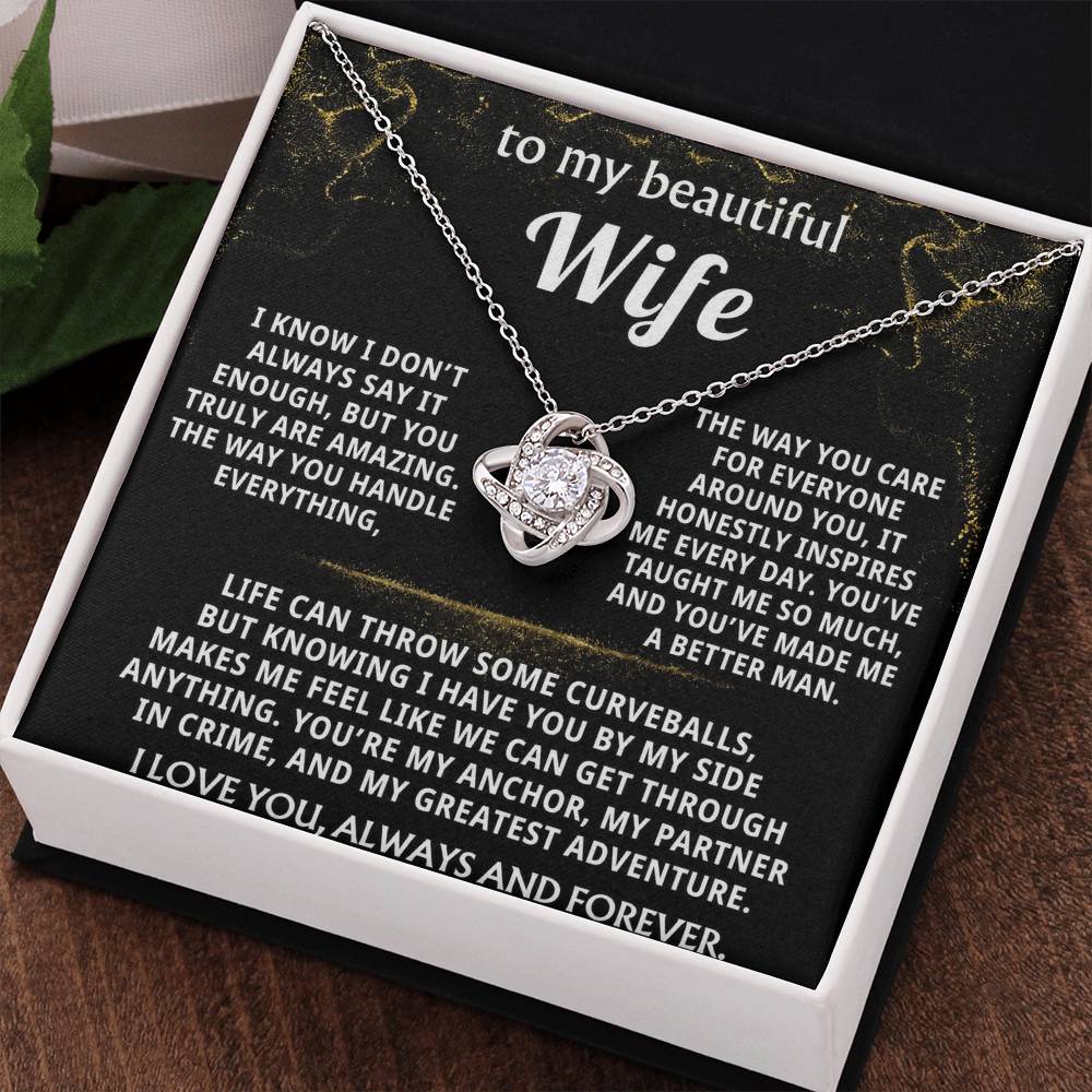 To My Wife, You make me a better man.
