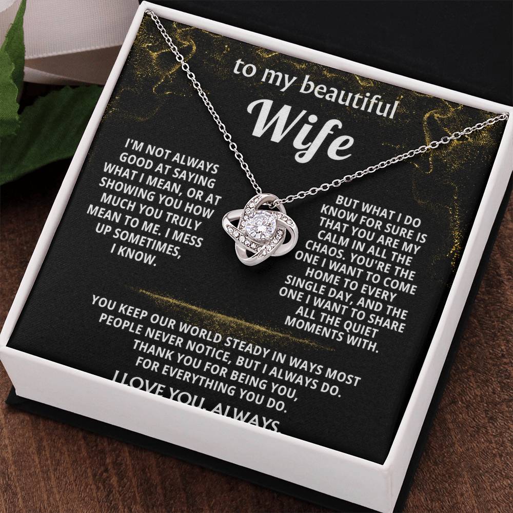 To My Wife, You are my calm in all the chaos.
