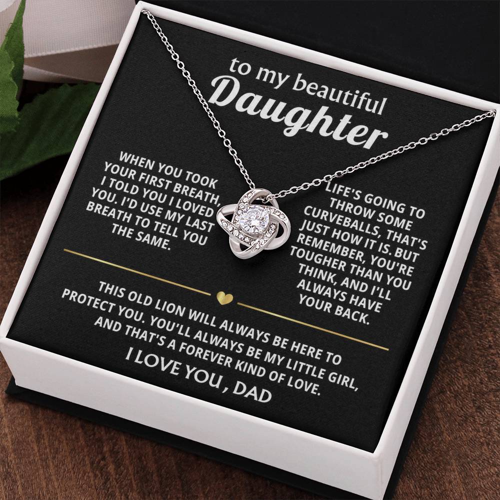 To My Beautiful Daughter, I'll always have your back. — [Lux] - Love Knot