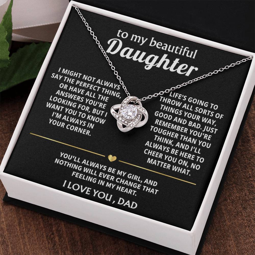 To My Beautiful Daughter, I'm always in your corner, cheering you on. — [Lux] - Love Knot
