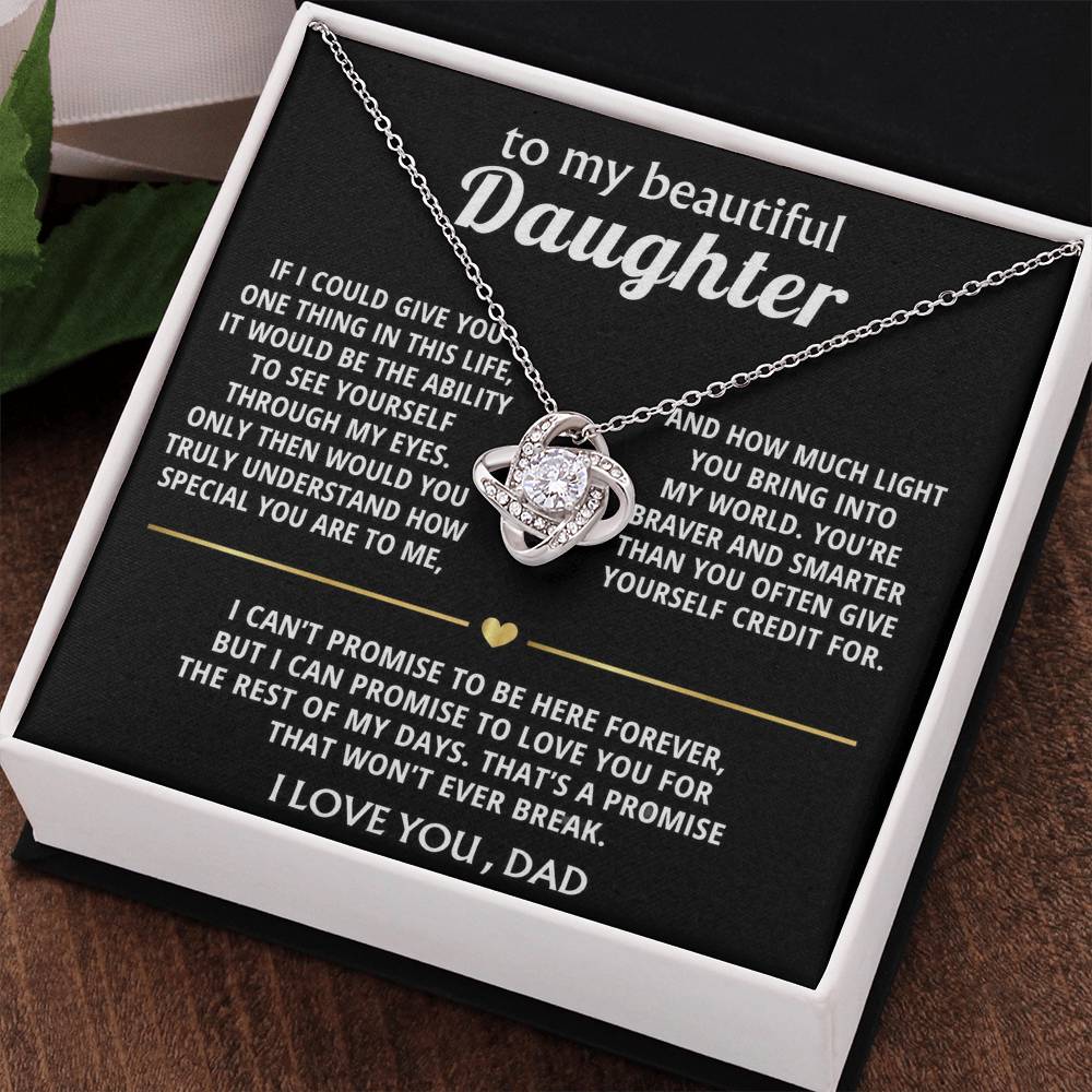 To My Beautiful Daughter, I'll love you forever, my dear.