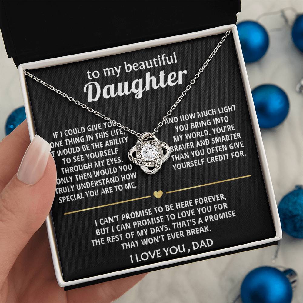 To My Beautiful Daughter, I'll love you forever, my dear.