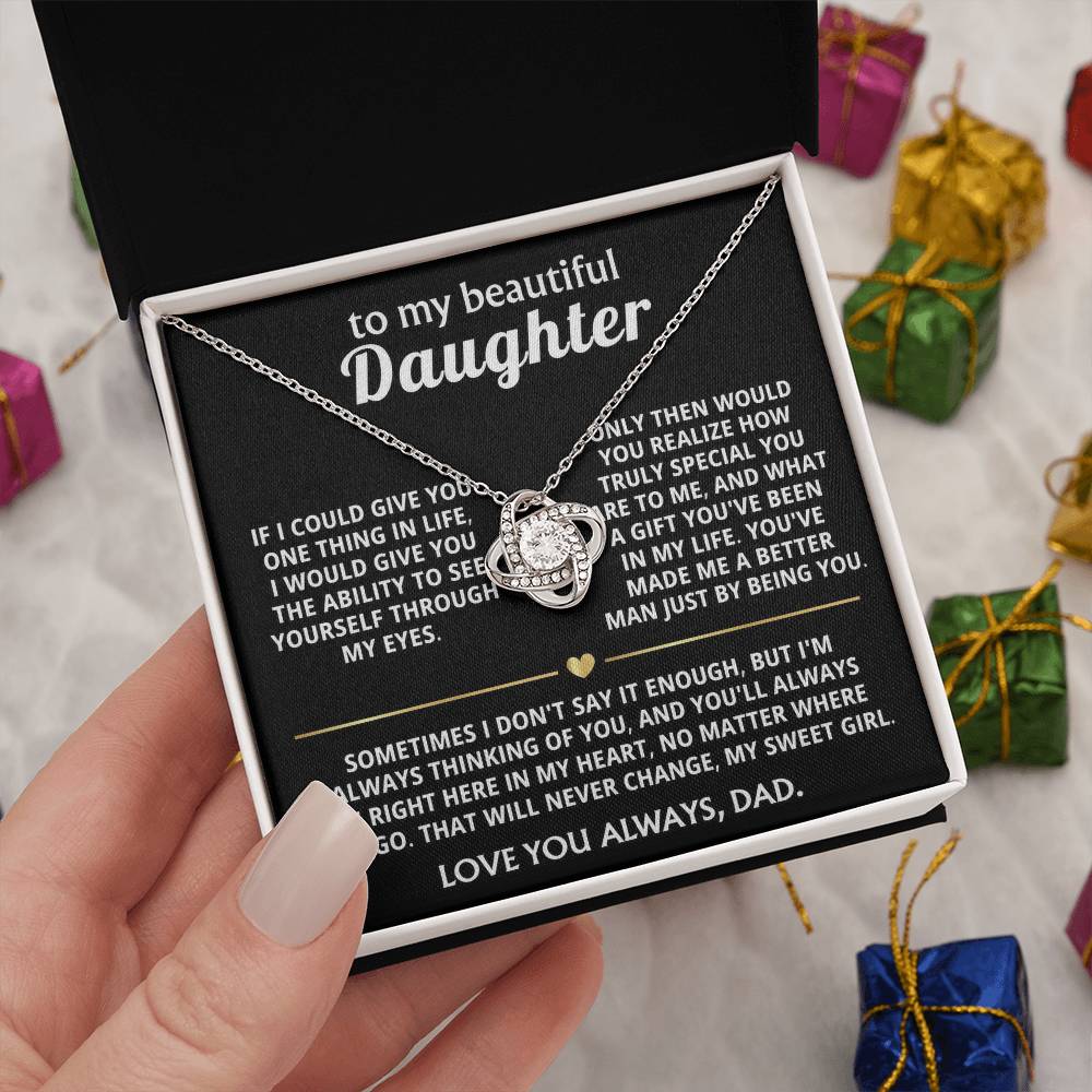 To My Beautiful Daughter, You're a special gift in my life.