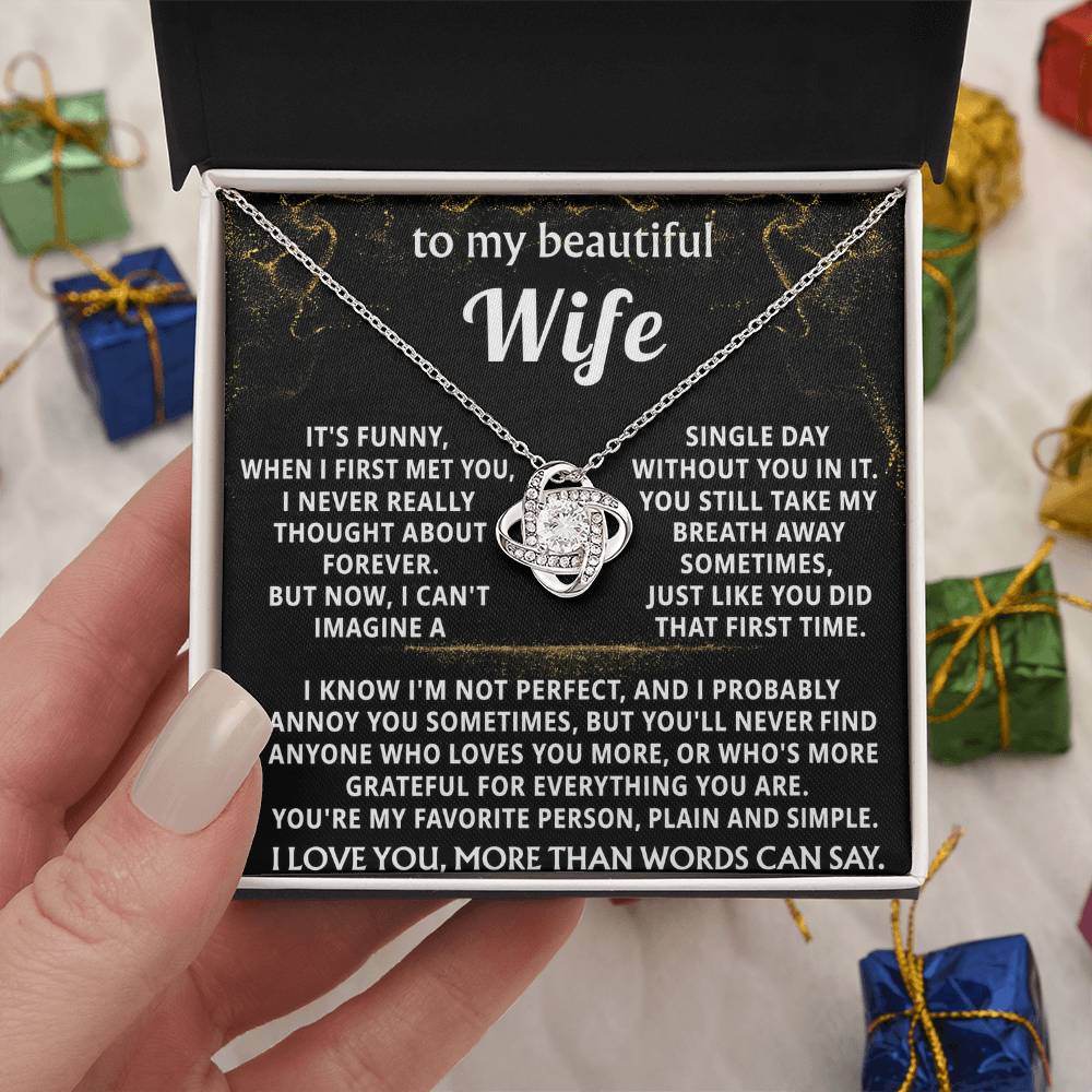 To My Wife, Can't imagine a day without you.