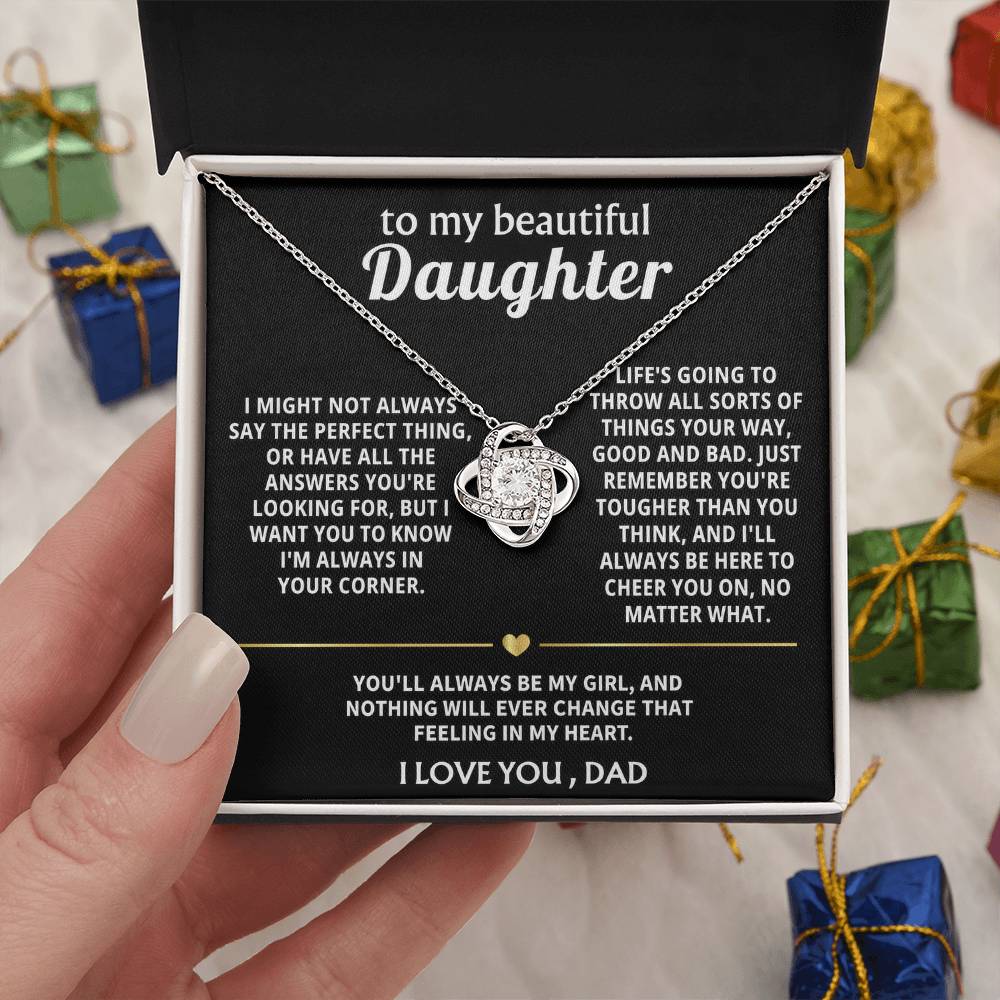To My Beautiful Daughter, I'm always in your corner, cheering you on. — [Lux] - Love Knot