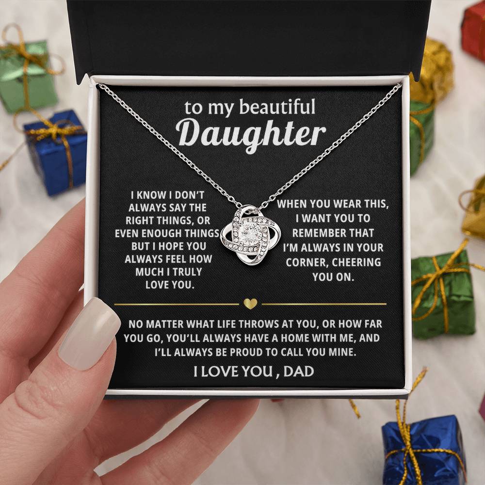 To My Beautiful Daughter, I'm always in your corner, cheering you on. — [Lux] - Love Knot