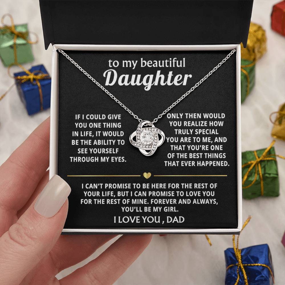To My Beautiful Daughter, You'll always be my girl. — [Lux] - Love Knot