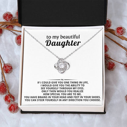 To my beautiful Daughter, You have brains in your head and feet in your shoes