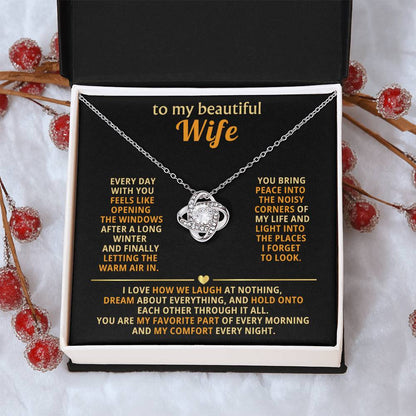 To my beautiful wife,  You are my favorite part of every morning and my comfort every night