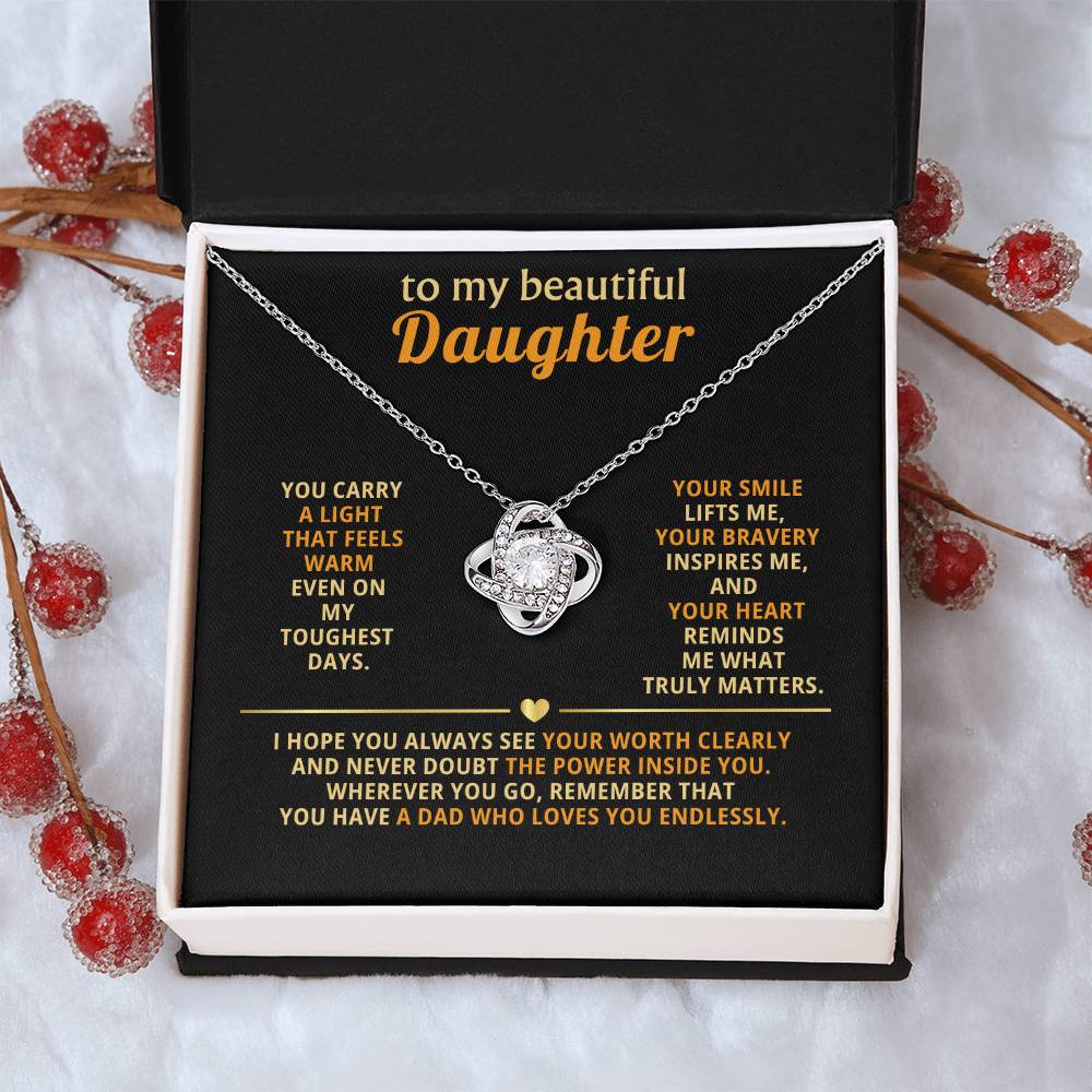 To my beautiful Daughter,  You carry a light that feels warm even on my toughest days